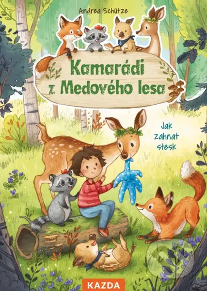 Kamarádi z Medového lesa - Jak zahnat stesk - Andrea Schütze, Carola Sieverding (ilustrátor) - kniha z kategorie Beletrie pro děti