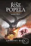 Říše popela (Draconis Memoria, kniha třetí) - Anthony Ryan