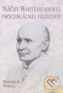 Náčrt Whiteheadovej procesuálnej - Rastislav Nemec - kniha z kategorie Teologie