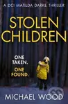 Stolen Children - Michael Wood - kniha z kategorie Thrillery