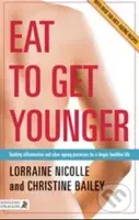 Eat to Get Younger (Tackling inflammation and other ageing processes for a longer, healthier life) - kniha z kategorie Odborné a naučné