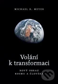 Volání k transformaci - Michael R. Meyer - kniha z kategorie Filozofie