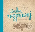 Dedko, rozprávaj (Kniha na uchovanie spomienok) - Monika Kopřivová - kniha z kategorie Vztahy a rodina