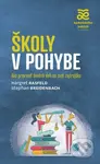 Školy v pohybe (Ako pripraviť dnešné deti na svet zajtrajška) - kniha z kategorie Speciální pedagogika