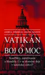 Vatikán a boj o moc (Konflikty, zneužívania a škandály. Čo sa skutočne deje v katolíckej cirkvi?) - kniha z kategorie Sociologie