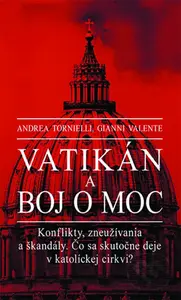 Vatikán a boj o moc (Konflikty, zneužívania a škandály. Čo sa skutočne deje v katolíckej cirkvi?) - kniha z kategorie Sociologie