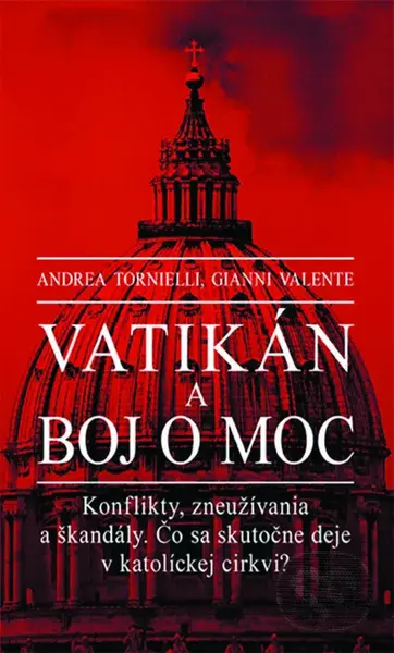 Vatikán a boj o moc (Konflikty, zneužívania a škandály. Čo sa skutočne deje v katolíckej cirkvi?) - kniha z kategorie Sociologie