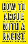 How to Argue With a Racist (History, Science, Race and Reality) - kniha z kategorie Humanitní a společenské vědy