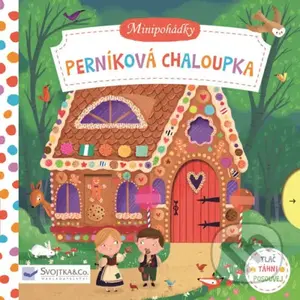 Minipohádky: Perníková chaloupka - Dan Taylor - kniha z kategorie Pohádky
