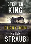 Černý dům - Peter Straub, Stephen King - kniha z kategorie Detektivky, thrillery a horory