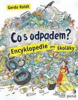 Co s odpadem? (Encyklopedie pro školáky) - Gerda Raidt - kniha z kategorie Beletrie pro děti