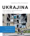 Ukrajina (Osobní svědectví a geopolitické pozadí rusko-ukrajinské války) - kniha z kategorie Politologie a politika