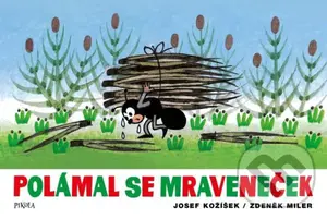 Polámal se mraveneček - Josef Kožíšek, Zdeněk Miler