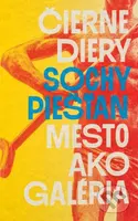 Čierne diery: Sochy Piešťan (Mesto ako galéria) - Čierne diery - kniha z kategorie Mapy a cestování