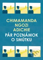 Pár poznámok o smútku - Chimamanda Ngozi Adichie - kniha z kategorie Beletrie pro děti
