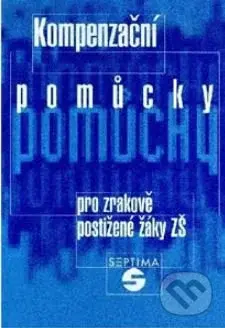 Kompenzační pomůcky pro zrakově postižené žáky ZŠ - Alena Keblová - kniha z kategorie Základní školy