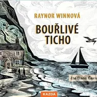 Bouřlivé ticho - Raynor Winn