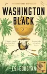 Washington Black - Esi Edugyan