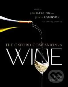 The Oxford Companion to Wine - Julia Harding MW, Jancis Robinson, Tara Q. Thomas - kniha z kategorie Podle potraviny