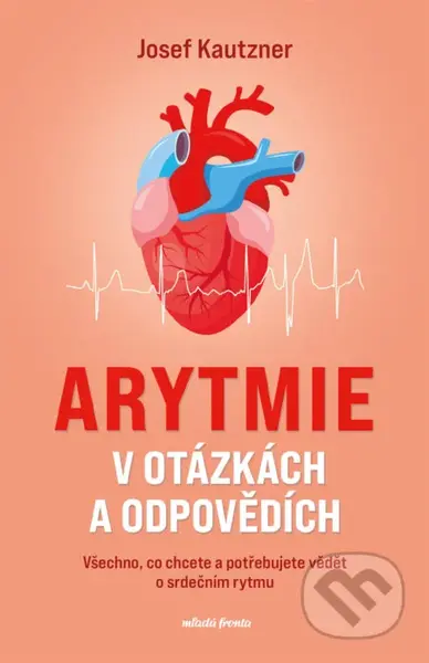 Arytmie v otázkách a odpovědích (Všechno, co chcete a potřebujete vědět o srdečním rytmu) - kniha z kategorie Zdraví a životní styl