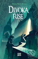 Divoká říše - Stacey Marie Brown, Adéla Stopka (ilustrátor) - kniha z kategorie Sci-fi, fantasy a komiksy