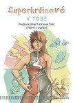 Superhrdinové V TOBĚ (Podpora silných stránek žáků (nejen) s dyslexií) - kniha z kategorie Pedagogika