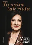 Marie Rottrová: To mám tak ráda - Dana Čermáková - kniha z kategorie Hudba