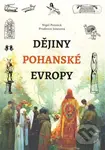 Dějiny pohanské Evropy - Nigel Pennick, Prudence Jonesová