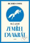 Muž, který zemřel dvakrát - Richard Osman - kniha z kategorie Společenská beletrie
