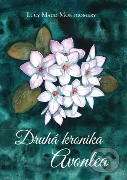 Druhá kronika Avonlea - Lucy Maud Montgomery - kniha z kategorie Společenská beletrie