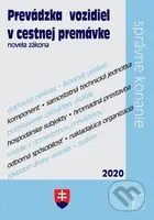 Prevádzka vozidiel v cestnej premávke (novela zákona, správne konanie) - kniha z kategorie Odborné a naučné