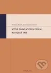 Vstup slovenských firem na ruský trh - Vratislav Kozák, Gabriela Voleníková - kniha z kategorie Obchod