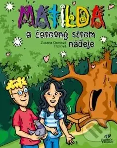 Matilda a čarovný strom nádeje - Zuzana Ozanová Triznová - kniha z kategorie Beletrie pro děti