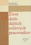 Život a dielo ďalších exilových pracovníkov - Peter Maruniak, Genovéva Grácová - kniha z kategorie Reportáže a publicistika