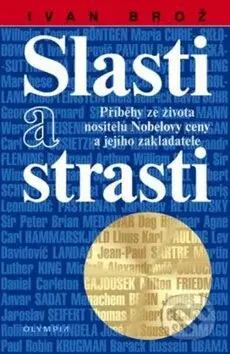 Slasti a strasti (Příběhy ze života nositelů Nobelovy ceny a jejího zakladatele) - kniha z kategorie Životopisy