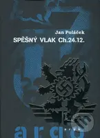 Spěšný vlak CH.24.12 - Jan Poláček - kniha z kategorie Společenská beletrie
