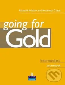 Going for Gold - Intermediate (Coursebook) - Araminta Crace, Richard Acklam