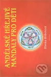 Andělské hřejivé mandaly pro děti - Blanka Bobotová - kniha z kategorie Spiritualita