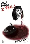 Slzy padají z pekla - Jiří Kavulič - kniha z kategorie Beletrie