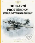 Dopravní prostředky, které světem nepohnuly - Štěpánka Sekaninová, Tom Velčovský