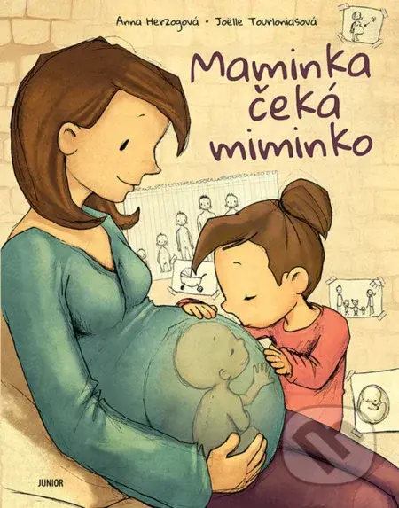 Maminka čeká miminko - Anna Herzog, Joëlle Tourlanias (Ilustrátor) - kniha z kategorie Beletrie pro děti