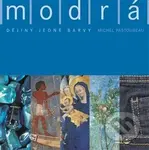 Modrá. Dějiny jedné barvy - Michel Pastoureau - kniha z kategorie Historie