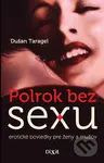 Polrok bez sexu (Erotické poviedky pre ženy a mužov) - kniha z kategorie Beletrie
