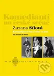 Komedianti na české scéně (Od divadla k filmu) - Zuzana Sílová - kniha z kategorie Divadlo