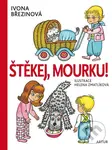 Štěkej, Mourku! - Ivona Březinová - kniha z kategorie Pro děti