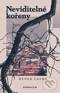 Neviditelné kořeny - Hynek Čapka