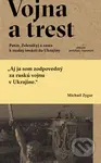 Vojna a trest (Putin, Zelenskyj a cesta k ruskej invázii do Ukrajiny) - kniha z kategorie Historie