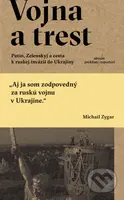 Vojna a trest (Putin, Zelenskyj a cesta k ruskej invázii do Ukrajiny) - kniha z kategorie Historie
