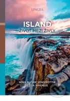 Island: život mezi živly - Nína Björk Jónsdóttir, Edda Magnus - kniha z kategorie Průvodci Evropou