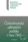 Československá zahraniční politika v roce 1943 (svazek II.) - kniha z kategorie Historie